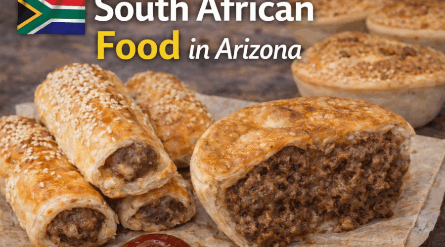 South African style food in Arizona including meat pies and sausage rolls